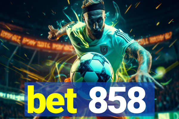 bet 858